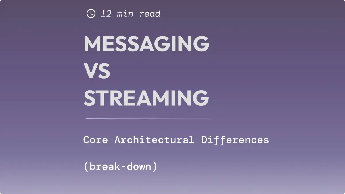 Messaging vs streaming: core architectural differences